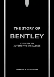 Omslag van The Story of Bentley A Tribute to Automotive Excellence