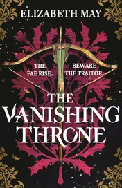 Omslag van The Vanishing Throne The Sweeping Historical Fantasy Now Reimagined for Adult Romantasy Fans