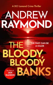 Omslag van The Bloody, Bloody Banks A Scottish Crime Thriller