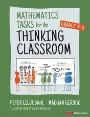 Omslag van Mathematics Tasks for the Thinking Classroom, Grades K-5