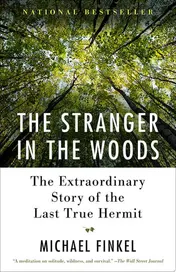 Omslag van The Stranger in the Woods The Extraordinary Story of the Last True Hermit