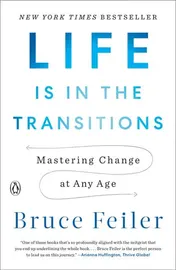 Omslag van Life Is in the Transitions Mastering Change at Any Age
