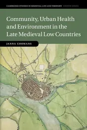 Omslag van Community, Urban Health and Environment in the Late Medieval Low Countries