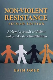 Omslag van Non-Violent Resistance A New Approach to Violent and Self-Destructive Children