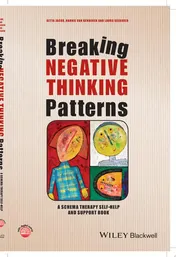 Omslag van Breaking Negative Thinking Patterns A Schema Therapy Self-Help and Support Book