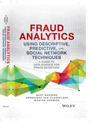 Omslag van Fraud Analytics Using Descriptive, Predictive, and Social Network Techniques A Guide to Data Science for Fraud Detection