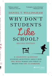 Omslag van Why Don't Students Like School? A Cognitive Scientist Answers Questions About How the Mind Works and What It Means for the Classroom
