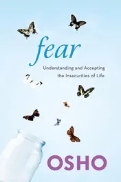 Omslag van Fear Understanding and Accepting the Insecurities of Life
