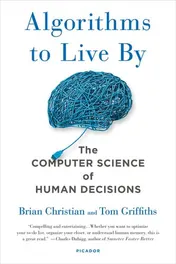 Omslag van Algorithms to Live By The Computer Science of Human Decisions