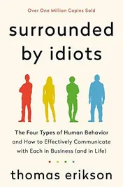 Omslag van Surrounded by Idiots The Four Types of Human Behavior and How to Effectively Communicate with Each in Business (and in Life)