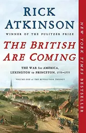 Omslag van The British Are Coming The War for America, Lexington to Princeton, 1775-1777