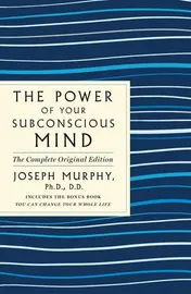 Omslag van The Power of Your Subconscious Mind: The Complete Original Edition Also Includes the Bonus Book "You Can Change Your Whole Life"