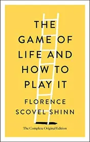 Omslag van The Game of Life and How to Play It The Complete Original Edition