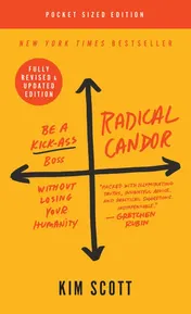 Omslag van Radical Candor Be a Kick-Ass Boss Without Losing Your Humanity