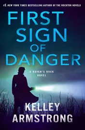 Omslag van First Sign of Danger A Haven's Rock Novel