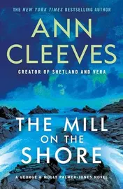 Omslag van The Mill on the Shore A George & Molly Palmer-Jones Novel
