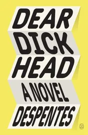 Omslag van Dear Dickhead A Novel