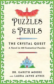 Omslag van Puzzles & Perils: The Crystal Quest A Novel in 100 Fantastical Puzzles