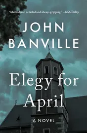 Omslag van Elegy for April A Novel