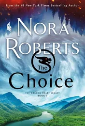 Omslag van The Choice The Dragon Heart Legacy, Book 3