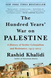 Omslag van The Hundred Years' War on Palestine A History of Settler Colonialism and Resistance, 1917–2017