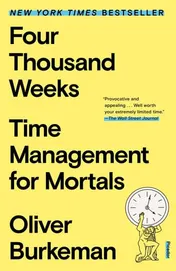 Omslag van Four Thousand Weeks Time Management for Mortals