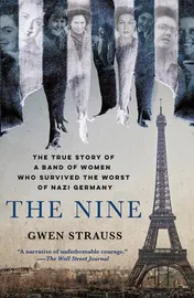Omslag van The Nine The True Story of a Band of Women Who Survived the Worst of Nazi Germany