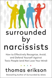 Omslag van Surrounded by Narcissists How to Effectively Recognize, Avoid, and Defend Yourself Against Toxic People (and Not Lose Your Mind)