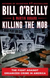 Omslag van Killing the Mob The Fight Against Organized Crime in America