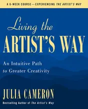 Omslag van Living the Artist's Way An Intuitive Path to Greater Creativity
