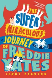 Omslag van The Super Miraculous Journey of Freddie Yates