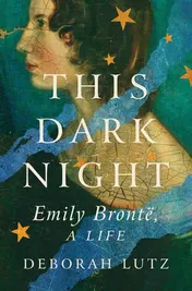 Omslag van This Dark Night - Emily Bronte, a Life
