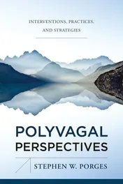 Omslag van Polyvagal Perspectives Interventions, Practices, and Strategies