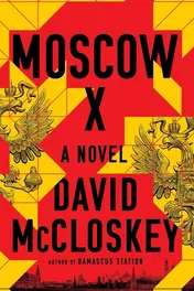 Omslag van Moscow X A Novel