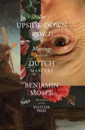 Omslag van The Upside-down World Meetings with the Dutch Masters