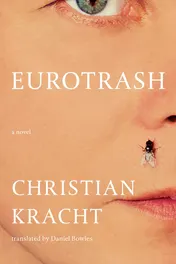 Omslag van Eurotrash A Novel