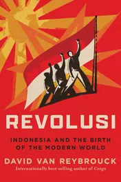 Omslag van Revolusi Indonesia and the Birth of the Modern World