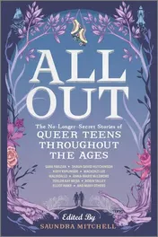Omslag van All Out: The No-Longer-Secret Stories of Queer Teens Throughout the Ages