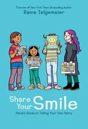Omslag van Share Your Smile Raina's Guide to Telling Your Own Story