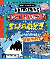 Omslag van Everything Awesome about Sharks and Other Underwater Creatures!