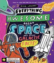 Omslag van Everything Awesome about Space and Other Galactic Facts!