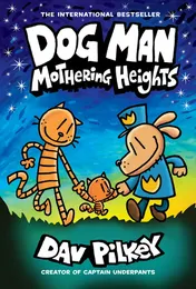 Omslag van Dog Man: Mothering Heights From the Creator of Captain Underpants (Dog Man #10)