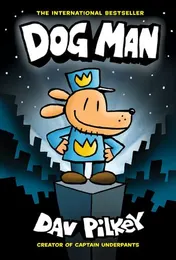 Omslag van Dog Man: A Graphic Novel (Dog Man #1): From the Creator of Captain Underpants, 1