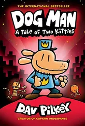 Omslag van Dog Man a Tale of Two Kitties A Graphic Novel