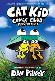 Omslag van Cat Kid Comic Club Perspectives A Graphic Novel (Cat Kid Comic Club #2) from the Creator of Dog Man