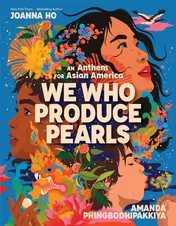 Omslag van We who Produce Pearls An Anthem for Asian America