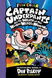 Omslag van Captain Underpants and the Wrath of the Wicked Wedgie Woman