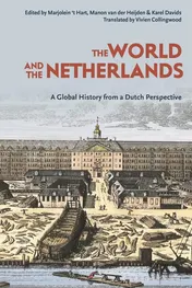 Omslag van The World and The Netherlands A Global History from a Dutch Perspective
