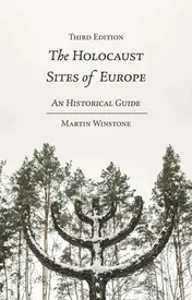 Omslag van The Holocaust Sites of Europe An Historical Guide