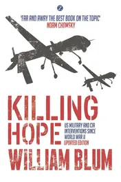 Omslag van Killing Hope US Military and CIA Interventions Since World War II